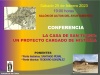 CONFERENCIA: “LA CASA DE SAN TELMO: UN PROYECTO CARGADO DE HISTORIA”… Y DE ILUSIÓN
