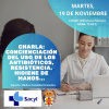 CHARLA: CONCIENCIACIÓN DEL USO DE LOS ANTIBIÓTICOS