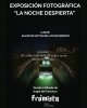 EXPOSICIÓN FOTOGRÁFICA -LA NOCHE DESPIERTA-